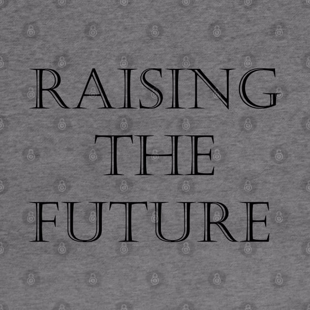 Raising The Future by BiancaEm